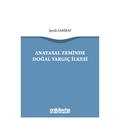  Anayasal Zeminde Doğal Yargıç İlkesi - Şeyda Saribay