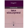  İş Hukukunda İbra Sözleşmesi - Gülendam Öncü