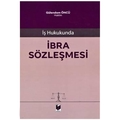 İş Hukukunda İbra Sözleşmesi - Gülendam Öncü