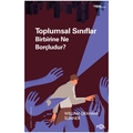 Toplumsal Sınıflar Birbirine Ne Borçludur? - William Graham Sumner