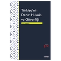 Türkiye'nin Deniz Hukuku ve Güvenliği - Kenan Şahin