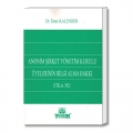 Anonim Şirket Yönetim Kurulu Üyelerinin Bilgi Alma Hakkı (TTK m. 392) - Emre Kalender