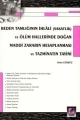 Beden Tamlığının İhlali (Sakatlık) ve Ölüm Hallerinde Doğan Maddi Zararın Hesaplanması ve Tazminatın Tayini - Metin Gürbüz