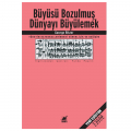  Büyüsü Bozulmuş Dünyayı Büyülemek - George Ritzer