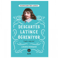  Descartes Latince Öğreniyor - Çiğdem Dürüşken