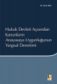 Hukuk Devleti Açısından Kanunların Anayasaya Uygunluğunun Yargısal Denetimi - Onur Sır