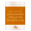  Anayasa Mahkemesinin Yargısal Aktivizmi ve İnsan Hakları Anlayışı - Yusuf Şevki Hakyemez