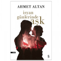  İsyan Günlerinde Aşk - Ahmet Altan