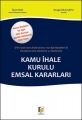  Kamu İhale Kurulu Emsal Kararları - İlyas Kılıç, Duygu Kılıç Çaylı