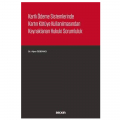 Kartlı Ödeme Sistemlerinde Kartın Kötüye Kullanılmasından Kaynaklanan Hukuki Sorumluluk - Alper Özboyacı