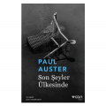 Son Şeyler Ülkesinde - Paul Auster