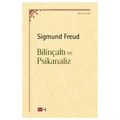 Bilinçaltı ve Psikanaliz - Sigmund Freud