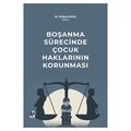  Boşanma Sürecinde Çocuk Haklarının Korunması - Kübra Kaya