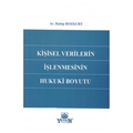  Kişisel Verilerin İşlenmesinin Hukuki Boyutu - Habip Bozkurt