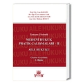 Medeni Hukuk Pratik Çalışmaları 2 - Cem Baygın, Ahmet Nar, Şerife Aksan Nar, Meltem Bulut