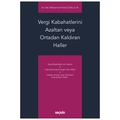  Vergi Kabahatlerini Azaltan veya Ortadan Kaldıran Haller - Muhammet Polat İçten