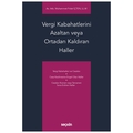 Vergi Kabahatlerini Azaltan veya Ortadan Kaldıran Haller - Muhammet Polat İçten