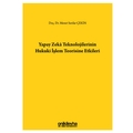 Yapay Zeka Teknolojilerinin Hukuki İşlem Teorisine Etkileri - Mesut Serdar Çekin