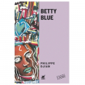  Betty Blue - Philippe Djian