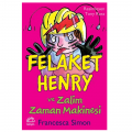  Felaket Henry ve Zalim Zaman Makinesi - Francesca Simon
