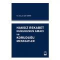 Haksız Rekabet Hukukunun Amacı ve Koruduğu Menfaatler - Şirin Güven
