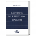  İdari Yargının Varlık Sebebi Olarak İptal Davası - Hande Sena Çalış