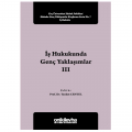  İş Hukukunda Genç Yaklaşımlar III - Tankut Centel
