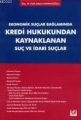 Kredi Hukukundan Kaynaklanan Suç ve İdari Suçlar Ekonomik Suçlar - Fatih Selami Mahmutoğlu