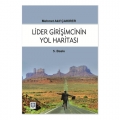 Lider Girişimcinin Yol Haritası - Mehmet Akif Çakırer