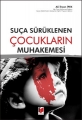 Suça Sürüklenen Çocukların Muhakemesi - Ali İhsan İpek