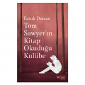  Tom Sawyer'ın Kitap Okuduğu Kulübe - Faruk Duman