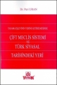  Yasama İşlevinin Yerine Getirilmesinde Çift Meclis Sistemi ve Türk Siyasal Tarihindeki Yeri - Peri Uran