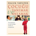 Çocuğu Tanımak ve Anlamak - Haluk Yavuzer