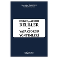  Hukuka Aykırı Deliller ve Yasak Sorgu Yöntemleri - Mert Asker Yüksektepe