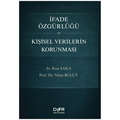  İfade Özgürlüğü ve Kişisel Verilerin Korunması - Nihat Bulut, Rıza Saka