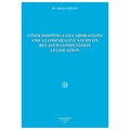  Lıner Shıppıng Collaboratıons And A Comparatıve Study On Related Competıtıon Legıslatıon - Alperen Akkaya