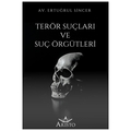  Terör Suçları ve Suç Örgütleri - Ertuğrul Sincer