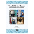  Türk Kültürüne Hizmet - İsa Kalaycı, Gökhan Kalmış