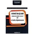  Vergi Suçları Soruşturma Usulü ve Etkin Pişmanlık - Suat Çalışkan, Mustafa Atar