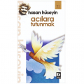  Acılara Tutunmak - Hasan Hüseyin