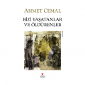  Bizi Yaşatanlar ve Öldürenler - Ahmet Cemal