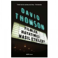 Filmler Hayatımızı Nasıl Etkiler? - David Thomson