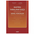 Kasten Yaralama Suçu Örneğinde Genel Hükümler - Salih Kocalar