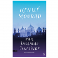  Pak İnsanlar Ülkesinde - Kenize Mourad