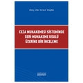 Ceza Muhakemesi Sisteminde Seri Muhakeme Usulü Üzerine Bir İnceleme - Yusuf Yaşar