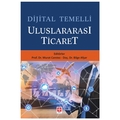  Dijital Temelli Uluslararası Ticaret - Murat Canıtez, Bilge Afşar