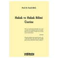  Hukuk ve Hukuk Bilimi Üzerine - Vecdi Aral