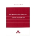 Humanitarian Intervention: A Universal Standard? - Mert Sercan Ercan