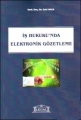 İş Hukuku'nda Elektronik Gözetleme - Zeki Okur