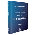  Medeni Hukuk Cilt 3 Aile Hukuku - Süleyman Yılmaz